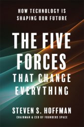 book The Five Forces That Change Everything: How Technology is Shaping Our Future