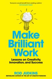 book Make Brilliant Work: Lessons on Creativity, Innovation, and Success