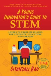 book A Young Innovator's Guide to STEM: 5 Steps To Problem Solving For Students, Educators, and Parents