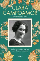 book Clara Campoamor: La lucha polÃ tica por los derechos de la mujer