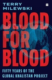 book Blood for Blood: Fifty Years of the Global Khalistan Project