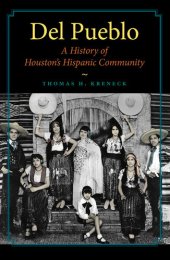 book Del Pueblo: A History of Houston's Hispanic Community