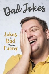 book Dad Jokes: Jokes So Bad, They Are Funny