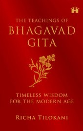 book The Teachings of Bhagavad Gita: Timeless Wisdom for the Modern Age