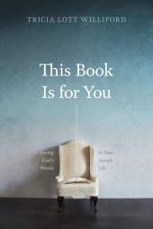 book This Book Is for You: Loving God's Words in Your Actual Life