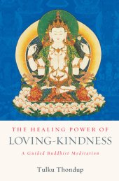 book The Healing Power of Loving-Kindness: A Guided Buddhist Meditation