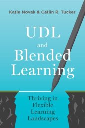 book UDL and Blended Learning: Thriving in Flexible Learning Landscapes