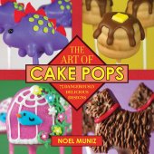 book The Art of Cake Pops: 75 Dangerously Delicious Designs