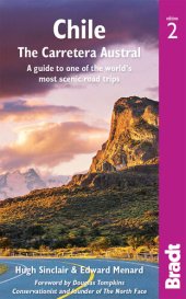 book Chile: Carretera Austral: A Guide to One of the World's Most Scenic Road Trips