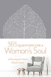 book 365 Questions for a Woman's Soul: With Answers from God's Heart