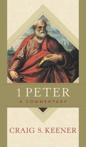 book 1 Peter: A Commentary