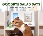 book Goodbye Salad Days: Kevin Faces Adulthood