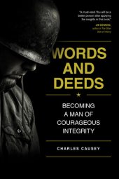 book Words and Deeds: Becoming a Man of Courageous Integrity