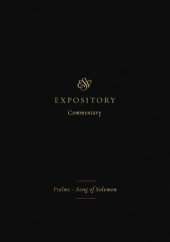 book ESV Expository Commentary (Volume 5): Psalms-Song of Solomon