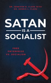 book Satan is a Socialist: Free Enterprise vs. Socialism