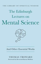 book The Edinburgh Lectures on Mental Science: And Other Essential Works