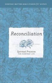 book Reconciliation: Spiritual Practices for Everyday Life