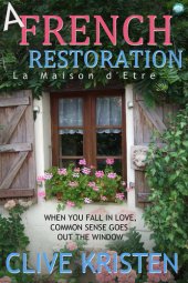 book A French Restoration: La Maison D'Etre