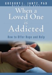 book When a Loved One Is Addicted: How to Offer Hope and Help