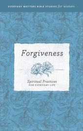 book Forgiveness: Spiritual Practices for Everyday Life