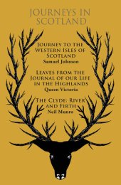 book Journeys in Scotland: Journey to the Western Isles of Scotland, Leaves from the Journal of Our Life in the Highlands, The Clyde: River and Firth