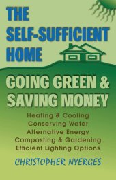 book The Self-Sufficient Home: Going Green and Saving Money