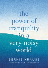 book The Power of Tranquility in a Very Noisy World