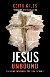 book Jesus Unbound: Liberating the Word of God from the Bible