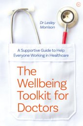 book The Wellbeing Toolkit for Doctors: A Supportive Guide to Help Everyone Working in Healthcare