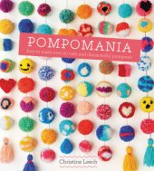 book Pompomania: 30 Cute and Characterful Pompoms