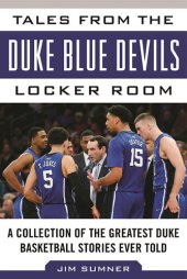 book Tales from the Duke Blue Devils Locker Room: A Collection of the Greatest Duke Basketball Stories Ever Told