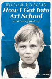 book How I Got Into Art School (and out of prison)