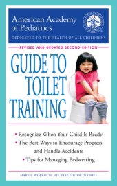 book The American Academy of Pediatrics Guide to Toilet Training