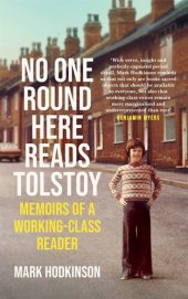 book No One Round Here Reads Tolstoy: Memoirs of a Working-Class Reader