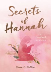 book Secrets of Hannah: A Devotional for Women