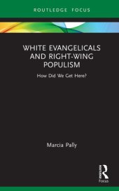 book White Evangelicals and Right-Wing Populism: How Did We Get Here?