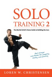 book Solo Training 2: The Martial Artist's Guide to Building the Core