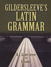 book Gildersleeve's Latin Grammar