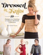 book Dressed in Knits: 19 Designs for Creating a Custom Knitwear Collection