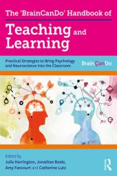 book The 'BrainCanDo' Handbook of Teaching and Learning: Practical Strategies to Bring Psychology and Neuroscience into the Classroom