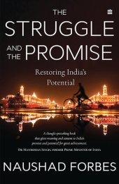 book The Struggle And The Promise: Restoring India's Potential