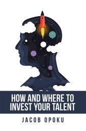 book How and Where to Invest Your Talent