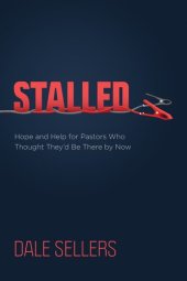 book Stalled: Hope and Help for Pastors Who Thought They'd Be There by Now