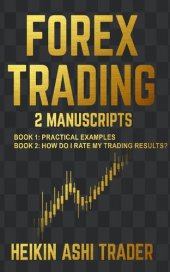 book Forex Trading 1-2: 2 Manuscripts: Book 1: Practical Examples Book 2: How Do I Rate My Trading Results?