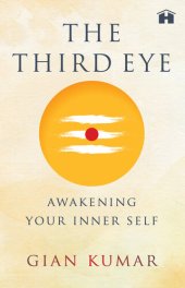 book The Third Eye: Awakening Your True Self