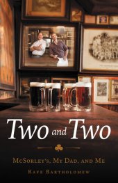 book Two and Two: McSorley's, My Dad, and Me