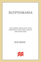 book Egyptomania--Our Three Thousand Year Obsession with the Land of the Pharaohs