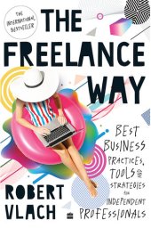 book The Freelance Way: Best Business Practices, Tools and Strategies for Freelancers