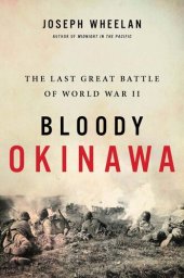 book Bloody Okinawa: The Last Great Battle of World War II