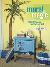 book Mural Magic: Painting Scenes on Furniture and Walls